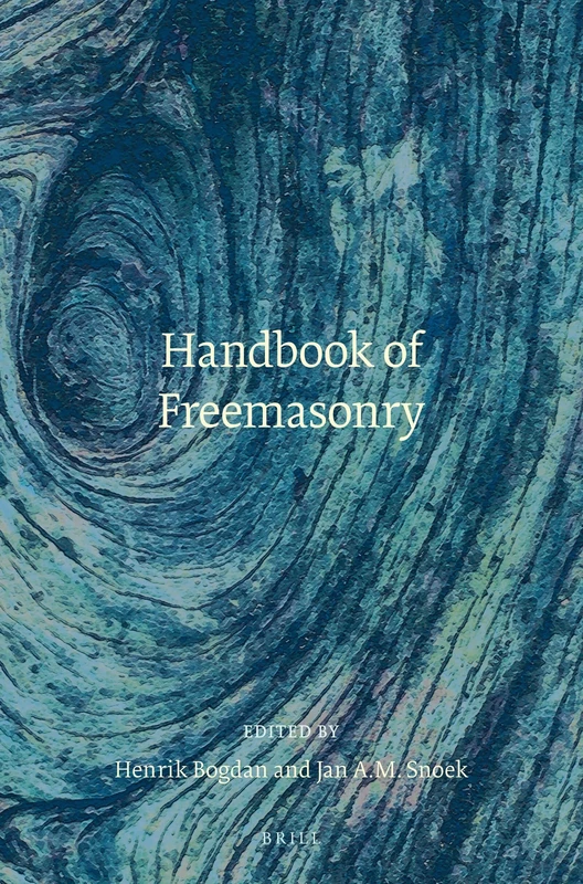 Handbook of Freemasonry (Brill Handbooks on Contemporary Religion): 8