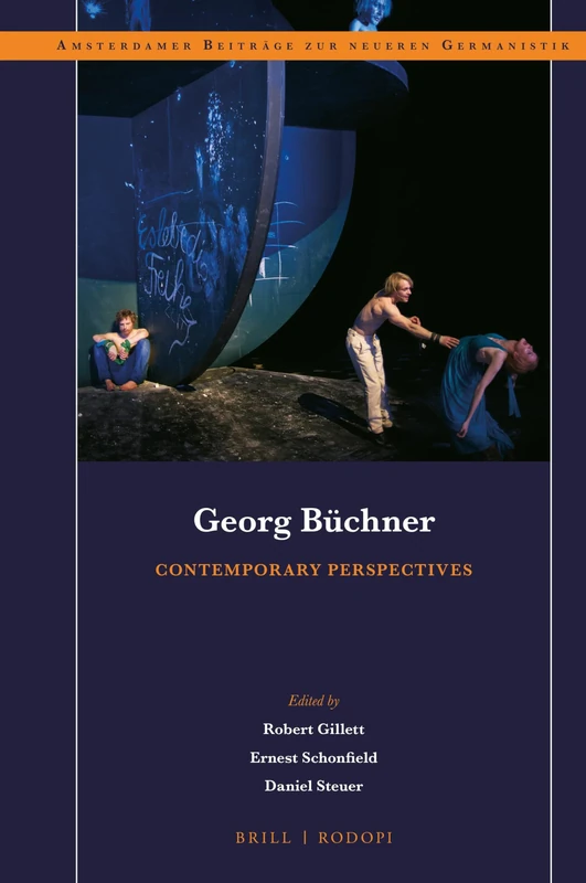 Georg Büchner: Contemporary Perspectives: 89 (Amsterdamer Beiträge zur neueren Germanistik, 89)