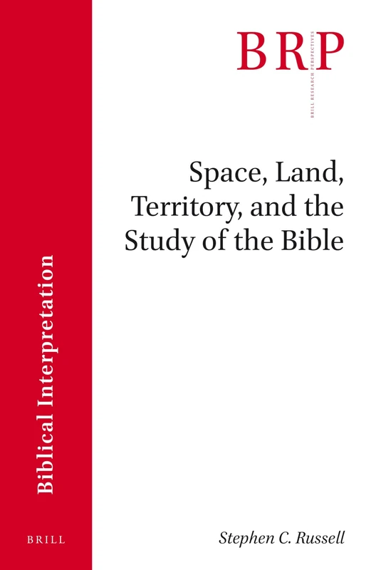 Space, Land, Territory, and the Study of the Bible (Brill Research Perspectives in Biblical Interpretation) - Image 1