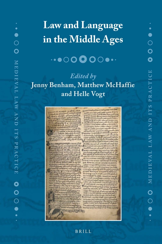 Law and Language in the Middle Ages: 25 (Medieval Law and Its Practice, 25)