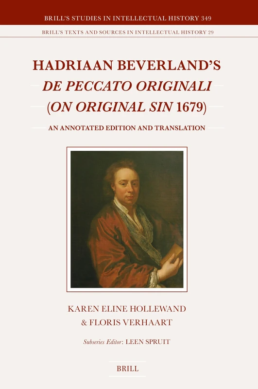 Hadriaan Beverland's De Peccato Originali (On Original Sin 1679): An Annotated Edition and Translation: 349/29 (Brill's Texts and Sources in Intellectual History, 349/29) - Image 1