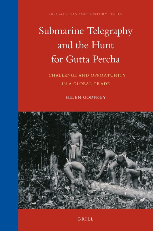Brill Submarine Telegraphy and the Hunt for Gutta Percha Book - Image 1