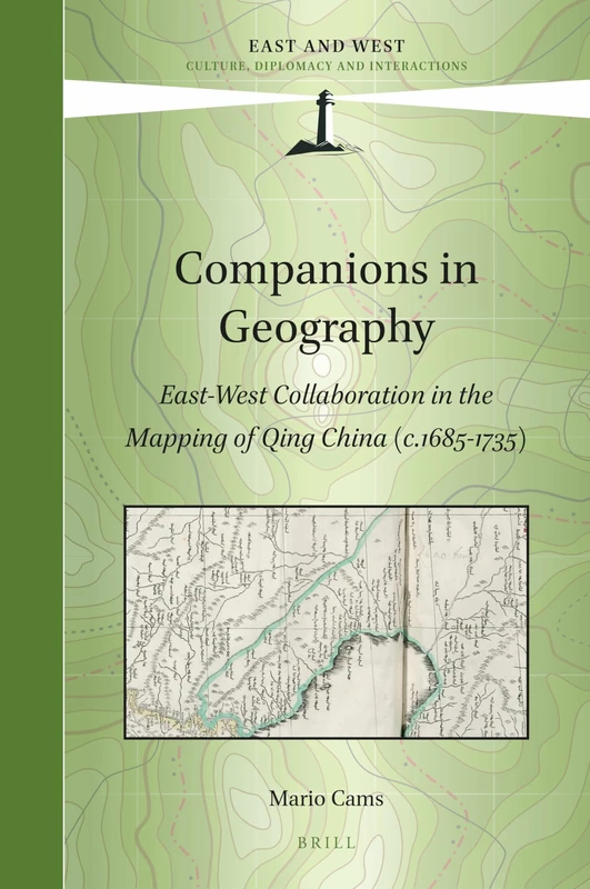 Companions in Geography: East-West Collaboration in the Mapping of Qing China (c. 1685-1735): 1 (East and West, 1) - Image 1