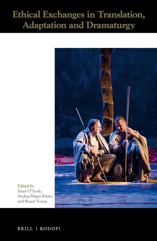 Ethical Exchanges in Translation, Adaptation and Dramaturgy: 9 (Themes in Theatre, 9)