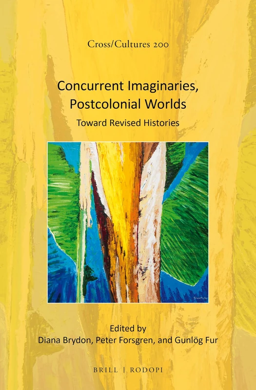 Concurrent Imaginaries, Postcolonial Worlds: Toward Revised Histories: 200 (Cross/Cultures, 200) - Image 1