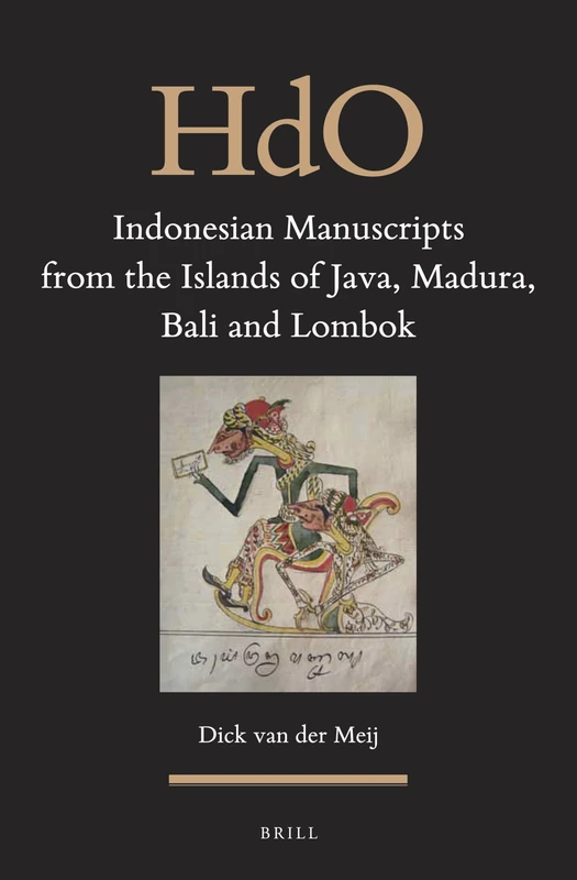 Brill Indonesian Manuscripts: Java, Madura, Bali and Lombok