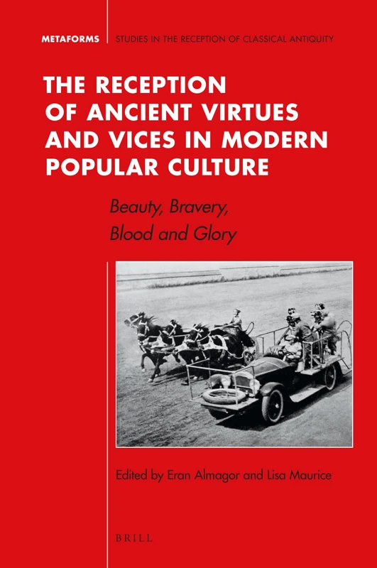 Brill - Ancient Virtues and Vices in Modern Popular Culture