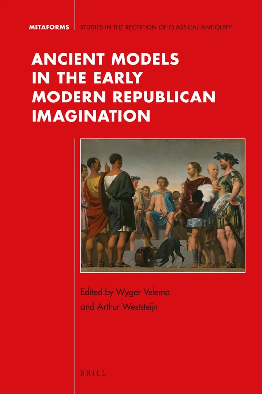 Brill - Ancient Models in the Early Modern Republican Imagination