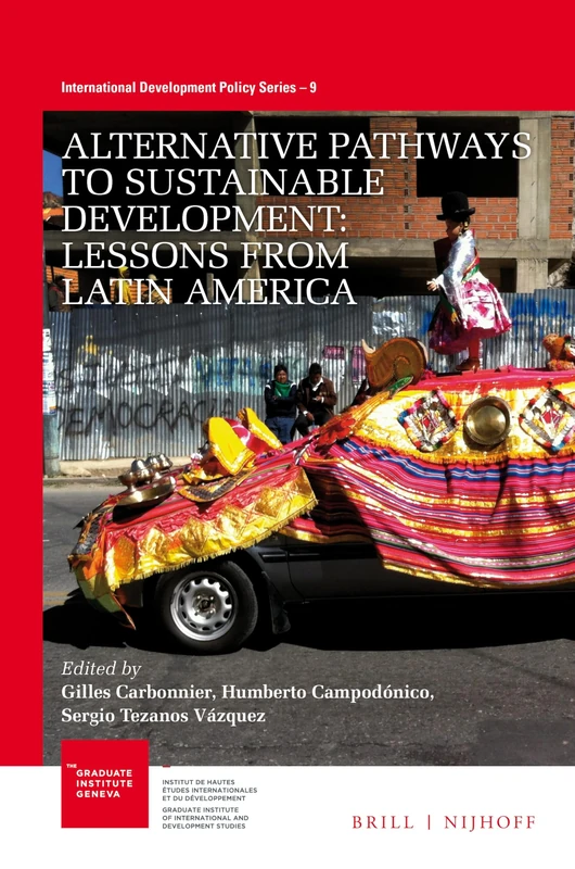 Alternative Pathways to Sustainable Development: Lessons from Latin America: 9 (International Development Policy, 9)