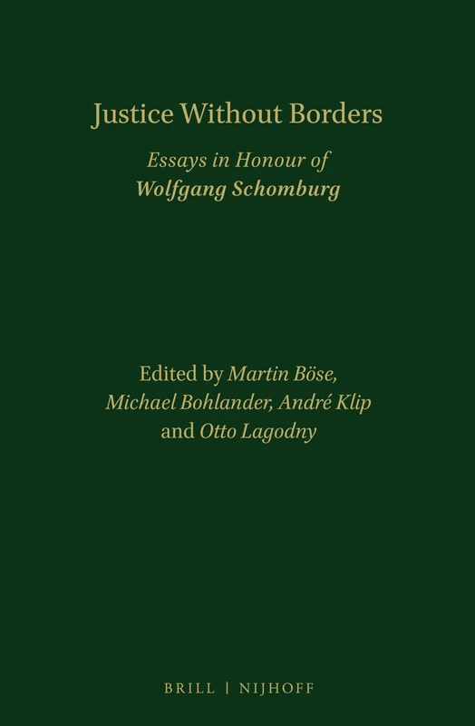 Brill - Justice Without Borders: Essays in Honour of Wolfgang Schomburg
