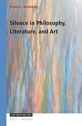 Silence in Philosophy, Literature, and Art: 308 (Studies in Existentialism, Hermeneutics, and Phenomenology, 308) - Image 1