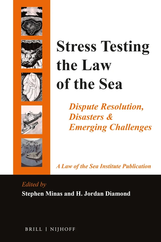 Stress Testing the Law of the Sea: Dispute Resolution, Disasters & Emerging Challenges