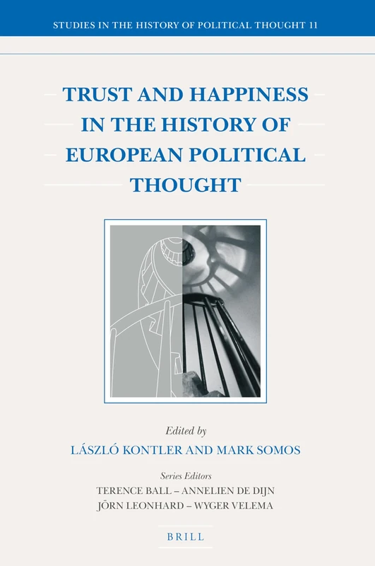 Trust and Happiness in the History of European Political Thought: 11 (Studies in the History of Political Thought, 11) - Image 1
