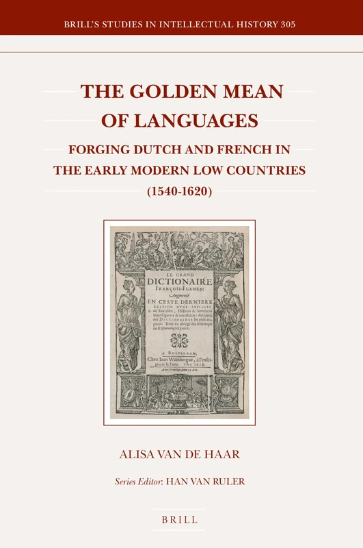 Brill The Golden Mean of Languages - Intellectual History 305