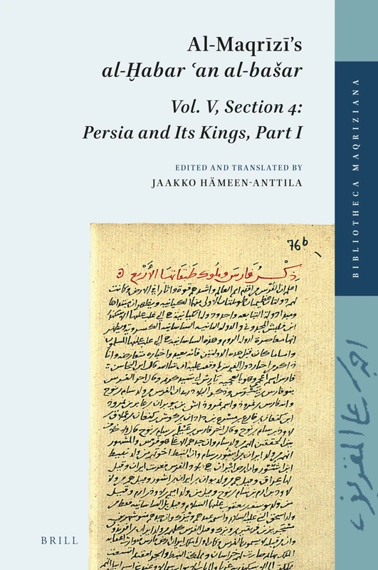 Brill Al-Maqrizis al-abar an al-baSar Vol. V - Persia History