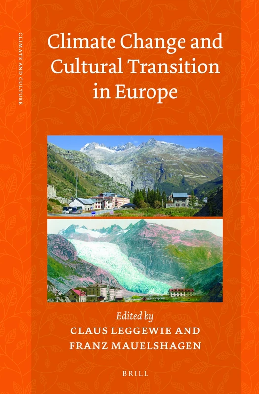 Climate Change and Cultural Transition in Europe: 4 (Climate and Culture, 4)
