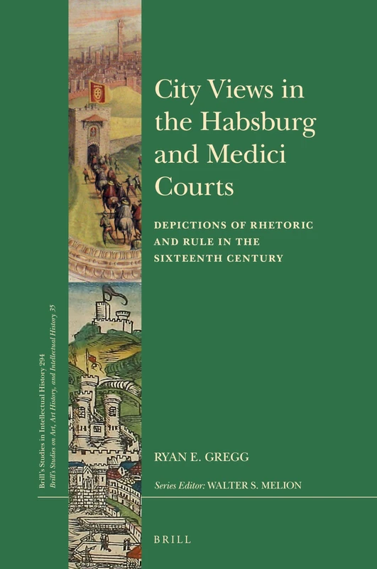 Brill City Views in the Habsburg and Medici Courts Book