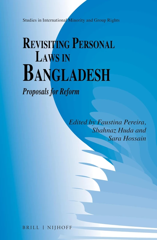 Revisiting Personal Laws in Bangladesh: Proposals for Reform: 14 (Studies in International Minority and Group Rights, 14) - Image 1