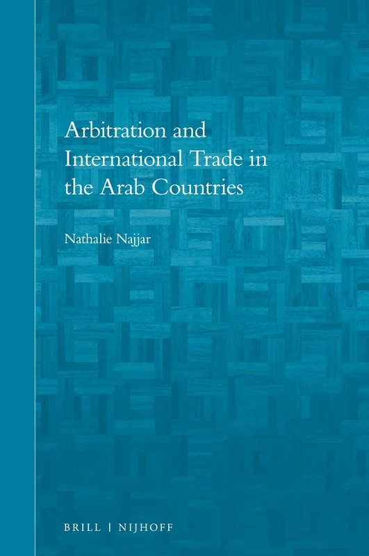 Brill Arbitration and International Trade in the Arab Countries