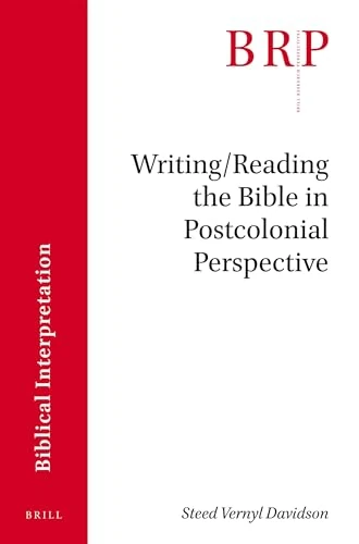 Writing/Reading the Bible in Postcolonial Perspective (Brill Research Perspectives in Biblical Interpretation)