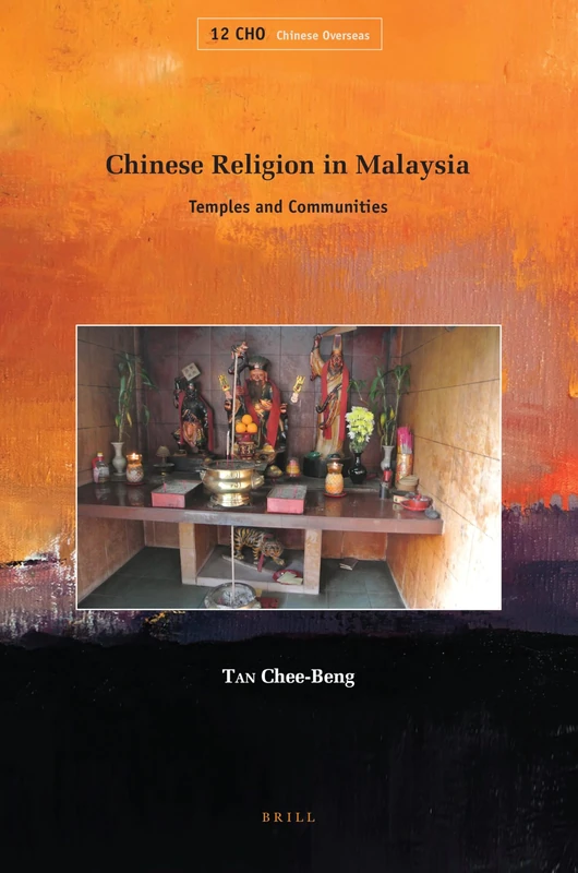Chinese Religion in Malaysia: Temples and Communities: 12 (Chinese Overseas, 12) - Image 1