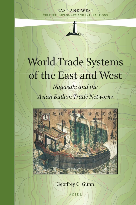Brill - World Trade Systems of the East and the West: 2