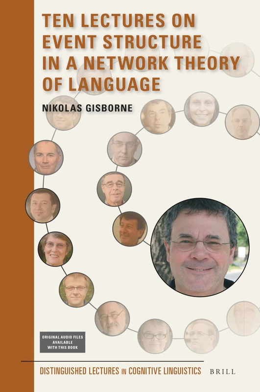 Ten Lectures on Event Structure in a Network Theory of Language: 20 (Distinguished Lectures in Cognitive Linguistics, 20)