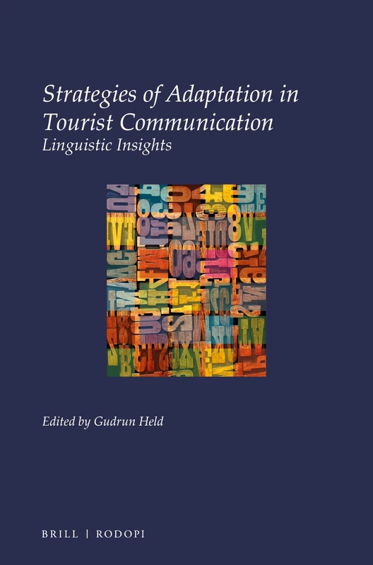 Strategies of Adaptation in Tourist Communication: Linguistic Insights: 31 (Utrecht Studies in Language and Communication, 31)
