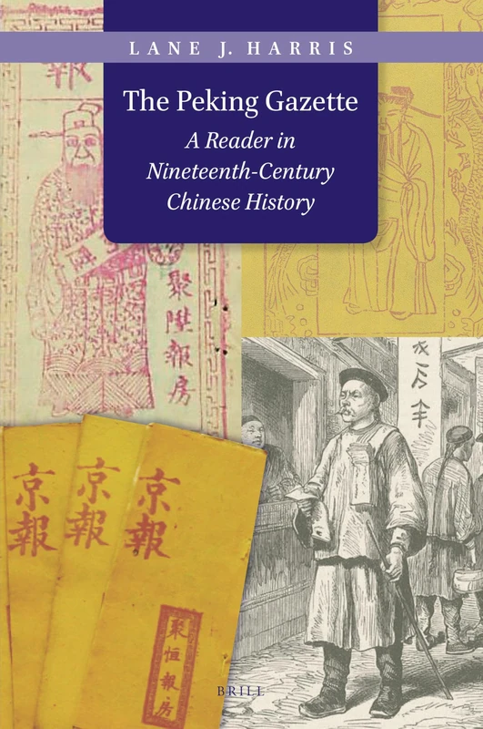 Brill - The Peking Gazette: 19th-Century Chinese History Reader