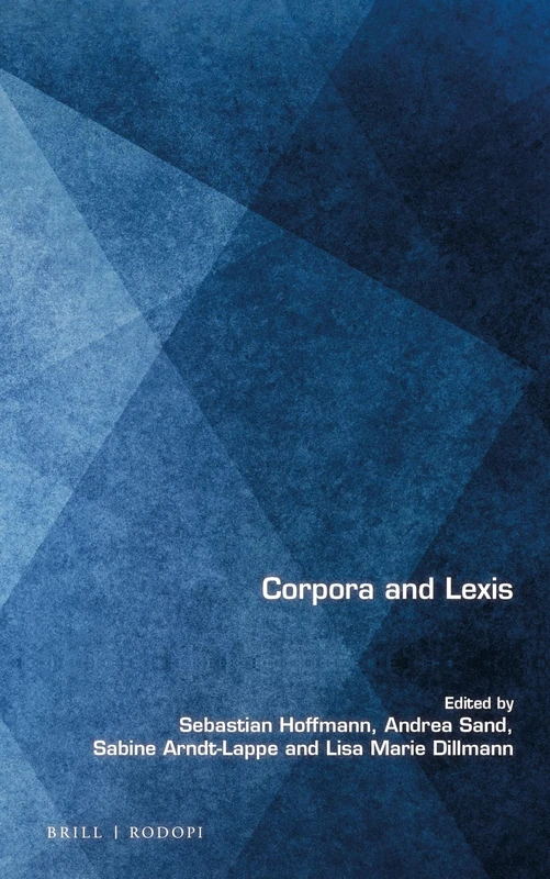 Corpora and Lexis: 81 (Language and Computers, 81)