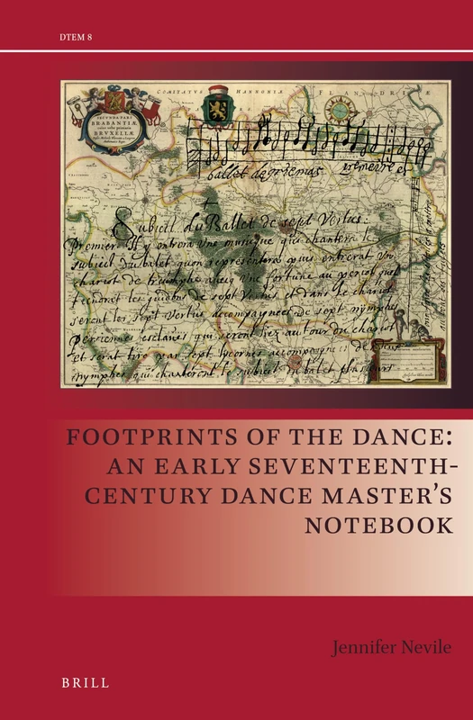 Footprints of the Dance: An Early Seventeenth-Century Dance Masters Notebook: 8 (Drama and Theatre in Early Modern Europe, 8) - Image 1
