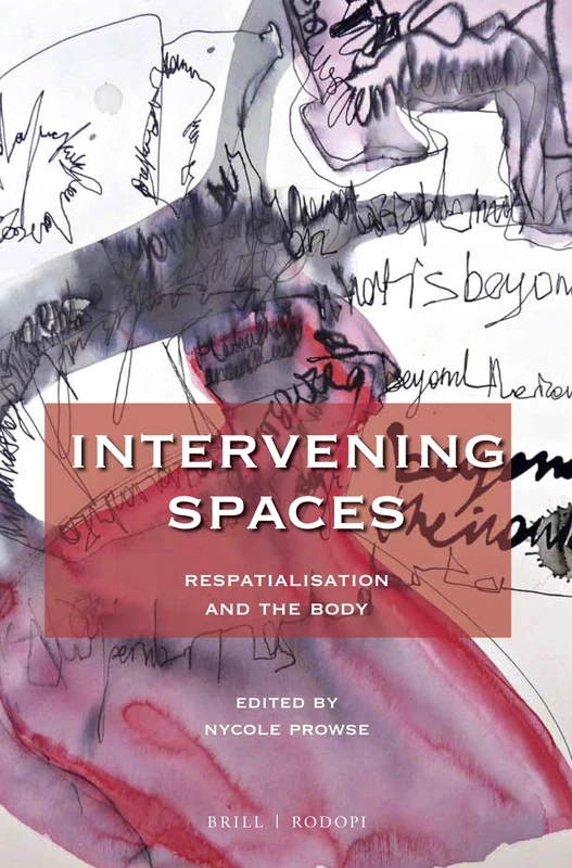 Intervening Spaces: Respatialisation and the Body: 107 (At the Interface / Probing the Boundaries, 107) - Image 1