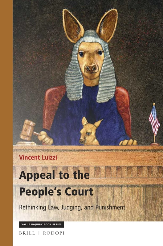 Appeal to the People's Court: Rethinking Law, Judging, and Punishment: 318 (Studies in Jurisprudence, 318)
