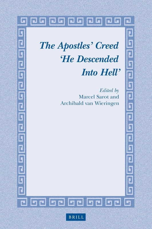 The Apostles Creed He Descended Into Hell: 24 (Studies in Theology and Religion, 24)