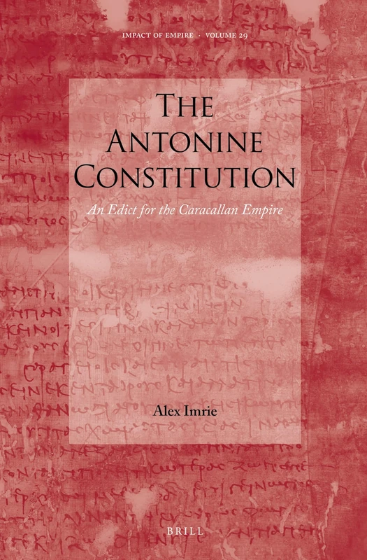 The Antonine Constitution: An Edict for the Caracallan Empire: 29 (Impact of Empire, 29) - Image 1