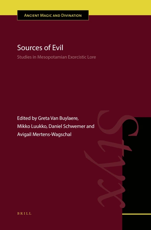 Sources of Evil: Studies in Mesopotamian Exorcistic Lore: 15 (Ancient Magic and Divination, 15)