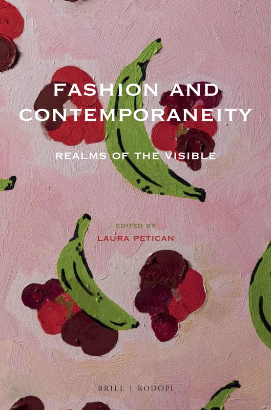Fashion and Contemporaneity: Realms of the Visible: 102 (At the Interface / Probing the Boundaries, 102)