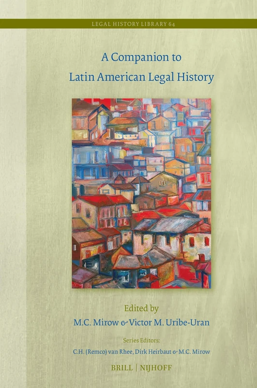 Brill - A Companion to Latin American Legal History, 64