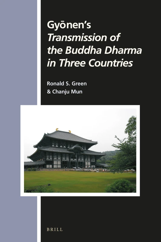 Gynens Transmission of the Buddha Dharma in Three Countries: 159 (Numen Book Series, 159)