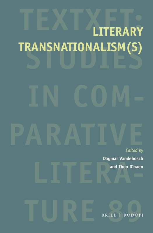 Literary Transnationalism(s): 89 (Textxet: Studies in Comparative Literature, 89)