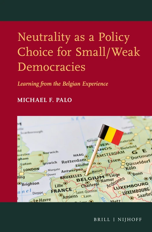 Neutrality as a Policy Choice for Small/Weak Democracies: Learning from the Belgian Experience - Image 1
