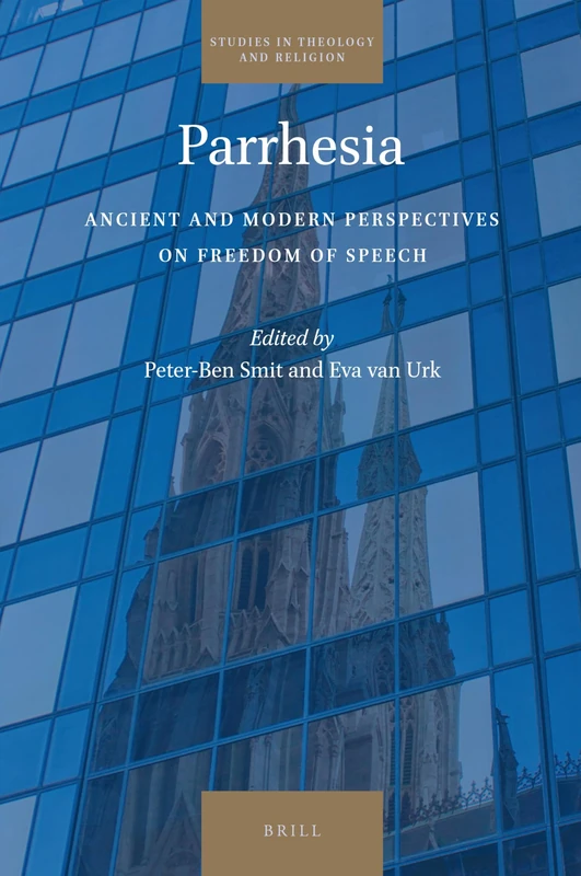 Parrhesia: Ancient and Modern Perspectives on Freedom of Speech: 25 (Studies in Theology and Religion, 25) - Image 1