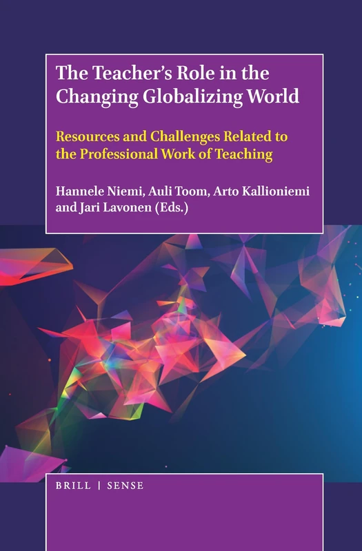 The Teachers Role in the Changing Globalizing World: Resources and Challenges Related to the Professional Work of Teaching