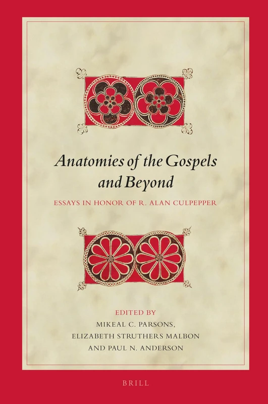 Brill Anatomies of the Gospels and Beyond - Biblical Series 164