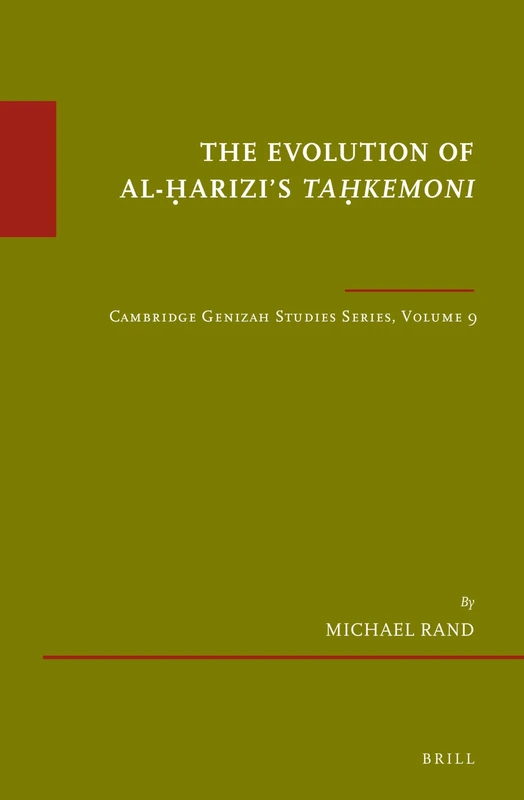 The Evolution of al-arizis Takemoni: Cambridge Genizah Studies Series, Volume 9: 76