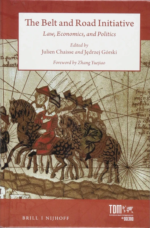 The Belt and Road Initiative: Law, Economics, and Politics