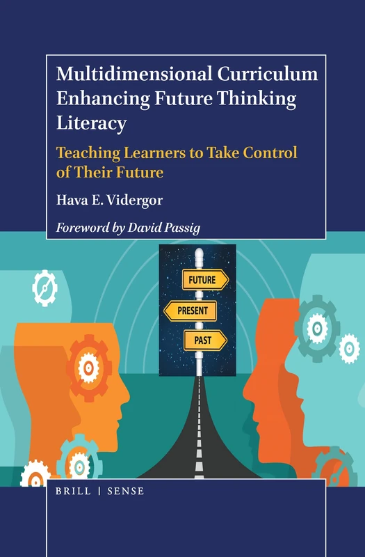 Multidimensional Curriculum Enhancing Future Thinking Literacy: Teaching Learners to Take Control of Their Future