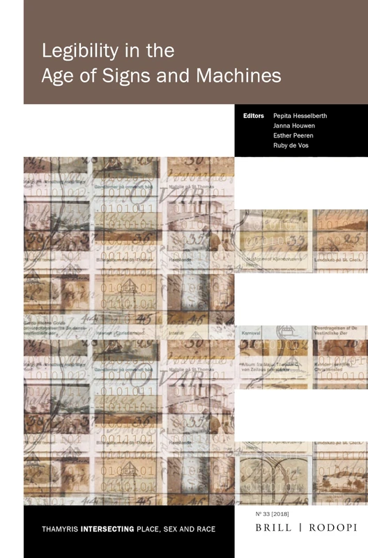 Legibility in the Age of Signs and Machines: 33 (Thamyris/Intersecting: Place, Sex and Race, 33)