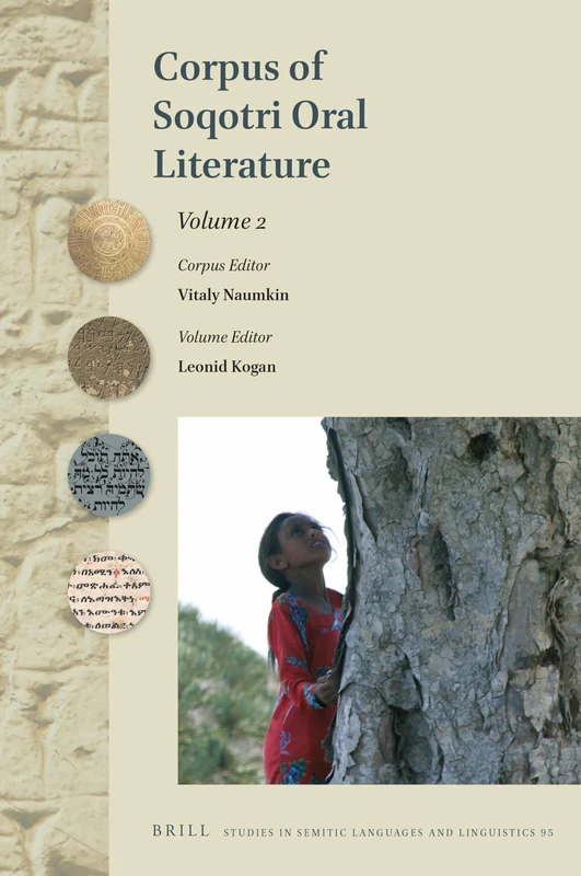 Corpus of Soqotri Oral Literature: Volume 2: 95 (Studies in Semitic Languages and Linguistics, 95)