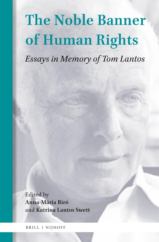 Brill - The Noble Banner of Human Rights: Essays in Memory of Tom Lantos
